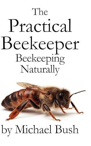 The Practical Beekeeper